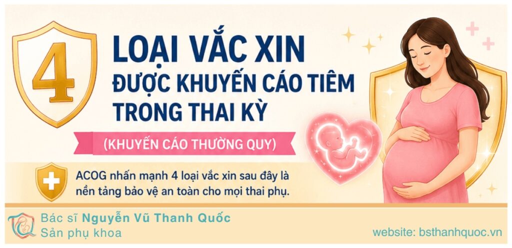 Bác sĩ tư vấn lịch tiêm chủng vắc xin an toàn cho phụ nữ mang thai theo ACOG 2026
