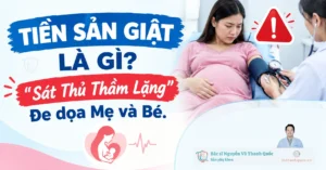 Tiền sản giật - bệnh lý gây ảnh hưởng nặng nề cho thai nhi và mẹ.
